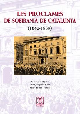 LES PROCLAMES DE SOBIRANA DE CATALUNYA | 9788495695963 | JUNQUERES I VIES, ORIOL; CASAS I IBAÑEZ, ADRIA; BOTRAN I PAHISSA, ORIOL