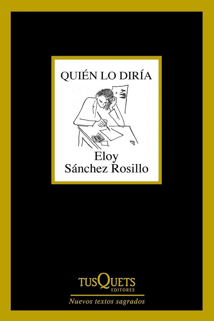 QUIEN LO DIRIA | 9788490661789 | SÁNCHEZ ROSILLO, ELOY