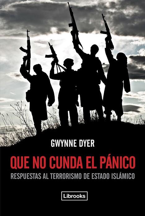 QUE NO CUNDA EL PANICO | 9788494338892 | DYER,GWYNNE