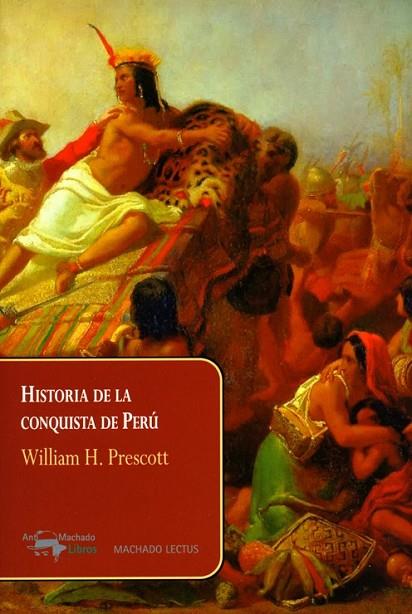 HISTORIA DE LA CONQUISTA DE PERU | 9788477743866 | PRESCOTT, WILLIAM H.