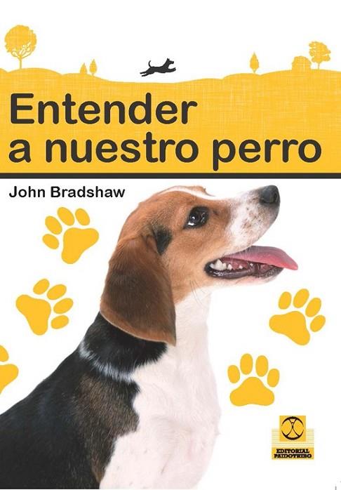 ENTENDER A NUESTRO PERRO | 9788499103945 | BRADSHAW, JOHN