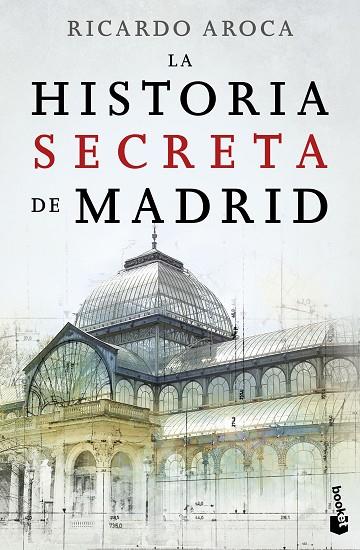 LA HISTORIA SECRETA DE MADRID | 9788467046755 | AROCA, RICARDO