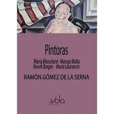 PINTORAS | 9788412802603 | GÓMEZ DE LA SERNA, RAMÓN