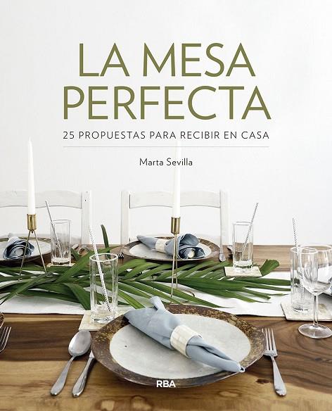 LA MESA PERFECTA | 9788491872597 | SEVILLA SANCHEZ, MARTA