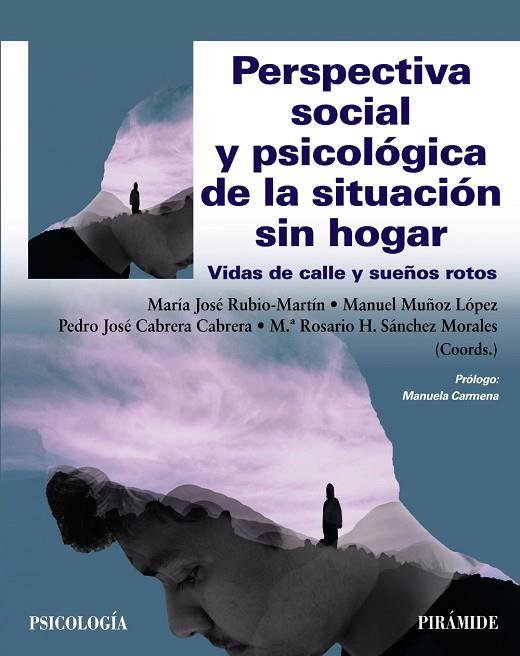 PERSPECTIVA SOCIAL Y PSICOLÓGICA DE LA SITUACIÓN SIN HOGAR | 9788436846423 | RUBIO-MARTÍN, MARÍA JOSÉ/MUÑOZ LÓPEZ, MANUEL/CABRERA CABRERA, PEDRO JOSÉ/SÁNCHEZ MORALES, M.ª ROSARI