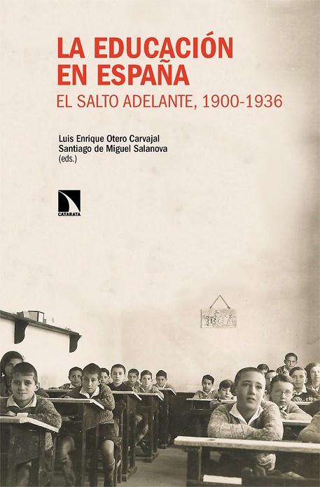 LA EDUCACIÓN EN ESPAÑA | 9788413525068 | OTERO CARVAJAL, LUIS ENRIQUE/DE MIGUEL SALANOVA, SANTIAGO