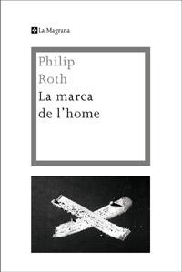 LA MARCA DE L'HOME | 9788482649436 | ROTH, PHILIP 