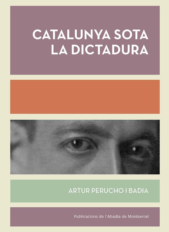 CATALUNYA SOTA LA DICTADURA | 9788498839494 | PERUCHO I BADIA, ARTUR