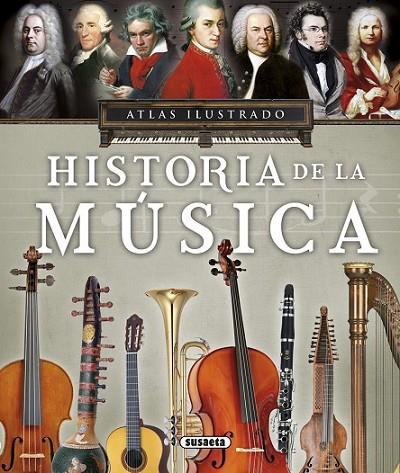 ATLAS ILUSTRADO. HISTORIA DE LA MÚSICA | 9788467748444 | AA.VV.