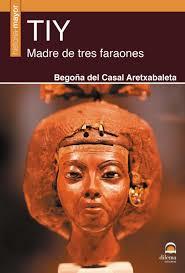TIY. MADRE DE TRES FARAONES | 9788498274158 | DEL CASAL ARETXABALETA,BEGOÑA