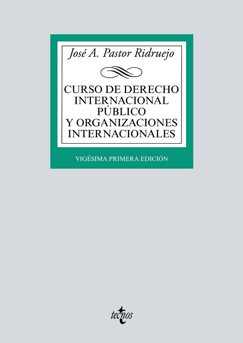 CURSO DE DERECHO INTERNACIONAL PúBLICO Y  ORGANIZACIONES INTERNACIONALES | 9788430972227 | PASTOR RIDRUEJO, JOSé  ANTONIO