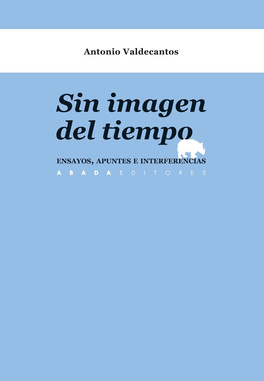 SIN IMAGEN DEL TIEMPO | 9788417301170 | VALCECANTOS ALCAIDE, ANTONIO