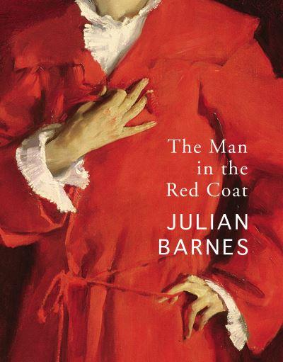 THE MAN IN THE RED COAT | 9781529112313 | BARNES, JULIAN