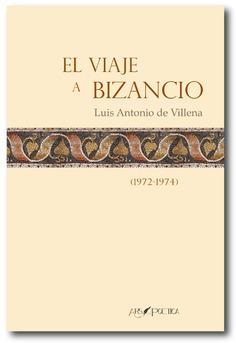 EL VIAJE A BIZANCIO | 9788417691561 | DE VILLENA, LUIS ANTONIO