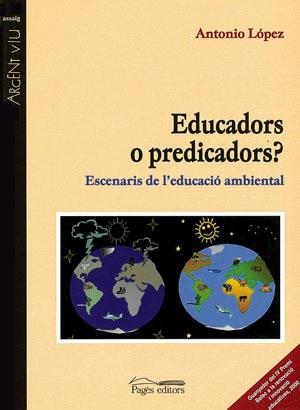 EDUCADORS O PREDICADORS | 9788479357986 | L¾PEZ, ANTONIO