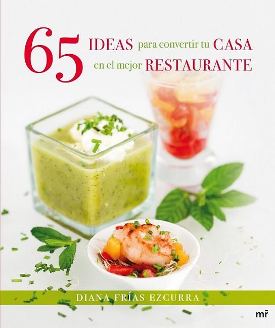 65 IDEAS PARA CONVERTIR TU CASA EN EL MEJOR RESTAURANTE | 9788427039827 | FRIAS