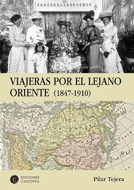 VIAJERAS POR EL LEJANO ORIENTE | 9788494935466 | TEJERA OSUNA, PILAR