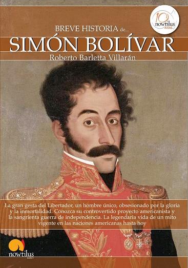 BREVE HISTORIA DE SIMÓN BOLÍVAR | 9788499672410 | BARLETTA VILLARÁN, ROBERTO
