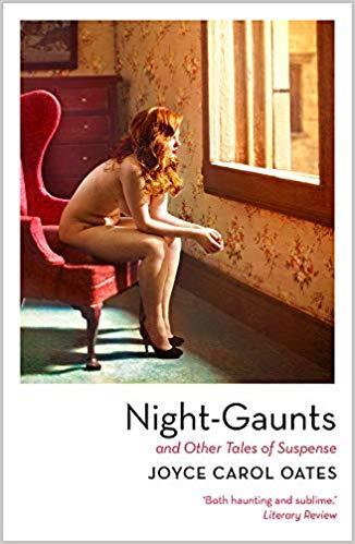 NIGHT-GAUNTS AND OTHER TALES OF SUSPENSE | 9781788543705 | CAROL OATES, JOYCE