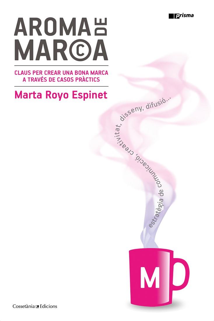 AROMA DE MARCA | 9788490347812 | ROYO ESPINET, MARTA