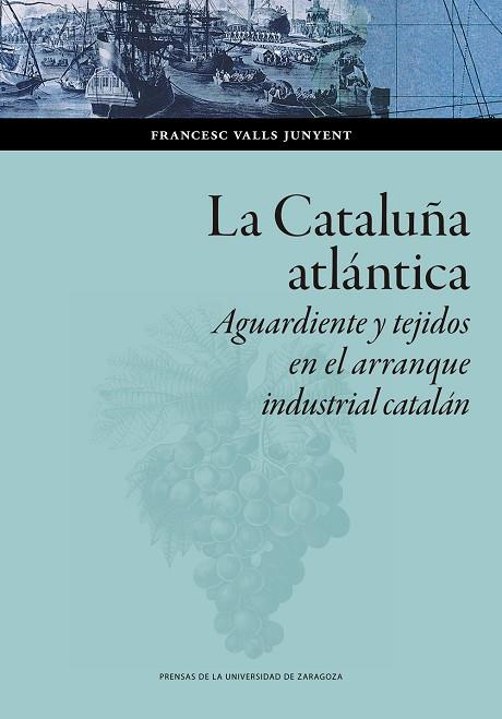 LA CATALUÑA ATLÁNTICA | 9788413401027 | VALLS JUNYENT, FRANCESC