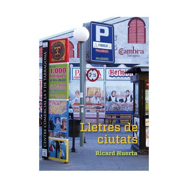 LLETRES DE CIUTATS. | 9788484096344 | HUERTA, RICARD