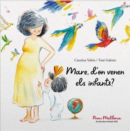 MARE, D'ON VENEN ELS INFANTS? | 9788496199385 | VALRIU LLINÀS, CATERINA/GALMÉS MARTÍ, ANTONI