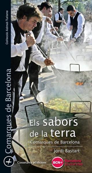 ELS SABORS DE LA TERRA | 9788490345269 | BASTART, JORDI