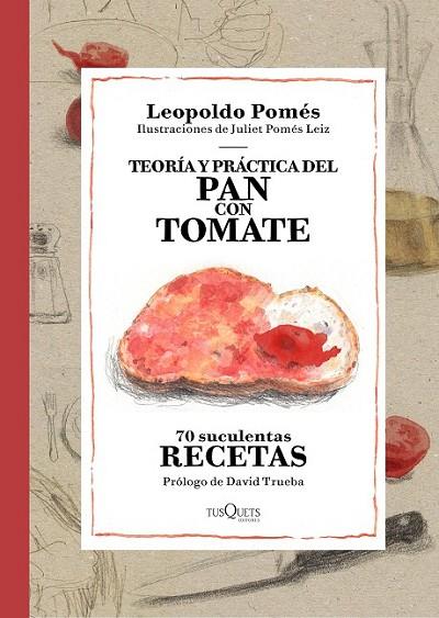 TEORIA Y PRACTICA DEL PAN CON TOMATE | 9788490662533 | POMÉS, LEOPOLDO
