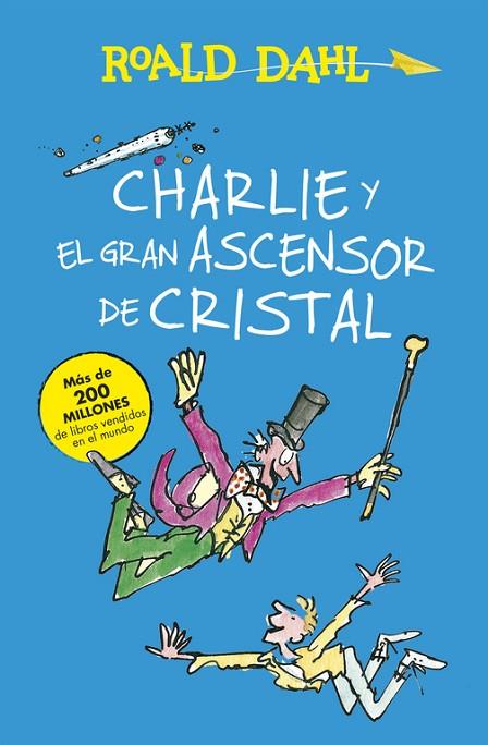 CHARLIE Y EL GRAN ASCENSOR DE CRISTAL (COLECCIÓN ALFAGUARA CLÁSICOS) | 9788420483047 | DAHL, ROALD