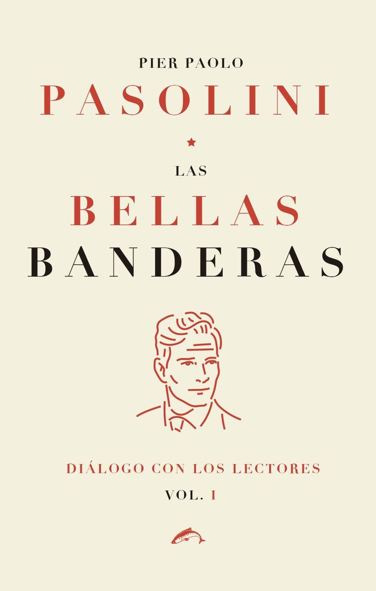 LAS BELLAS BANDERAS | 9788412032239 | PASOLINI, PIER PAOLO