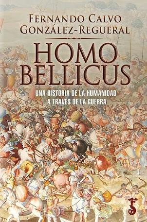 HOMO BELLICUS | 9788417241919 | CALVO GONZÁLEZ-REGUERAL, FERNA