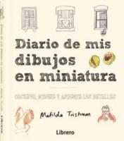 DIARIO DE MIS DIBUJOS EN MINIATURA | 9789463590617 | MATILDA TRISTRAM