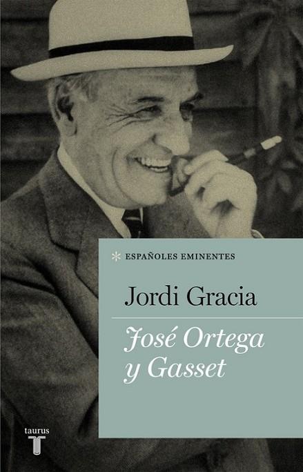 JOSE ORTEGA Y GASSET | 9788430607150 | GRACIA, JORDI