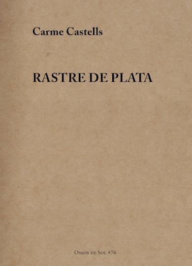 RASTRE DE PLATA | 9788412689174 | CASTELLS VALDIVIELSO, CARME