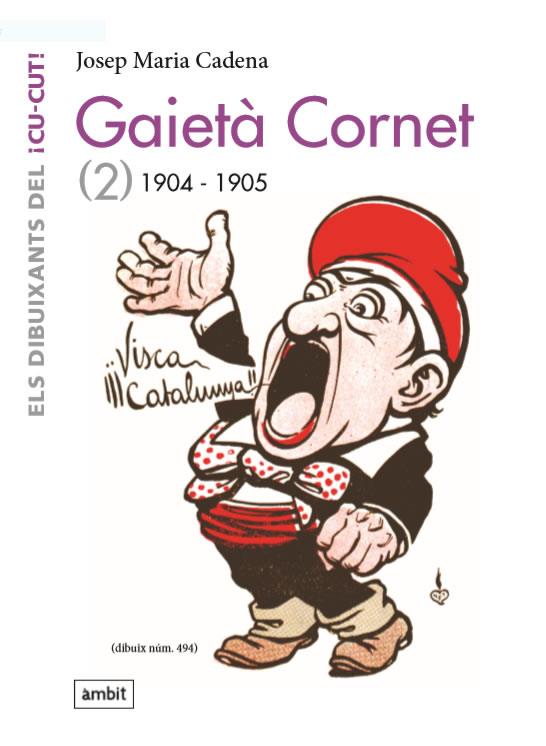 GAIETÀ CORNET VOL. 2 (1904-1905) | 9788496645516 | CADENA, JOSEP MARIA