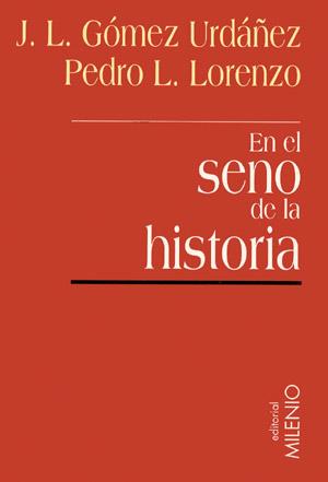 EN EL SENO DE LA HISTORIA | 9788489790704 | LORENZO, PEDRO L.