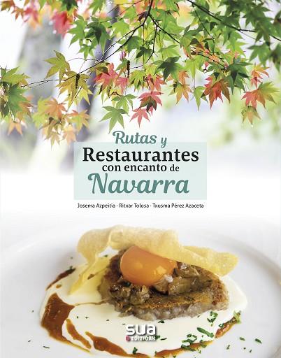 RUTAS Y RESTAURANTES CON ENCANTO DE NAVARRA | 9788482166896 | AZPEITIA SALVADOR, JOSEMA