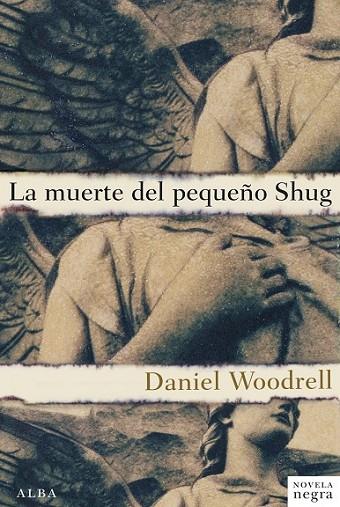 MUERTE DEL PEQUEÑO SHUG, LA | 9788484289586 | WOODRELL