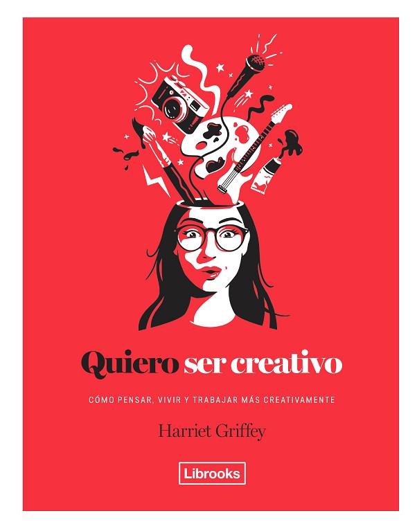 QUIERO SER CREATIVO | 9788494731891 | GRIFFEY, HARRIET
