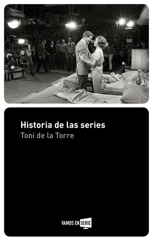 HISTORIA DE LAS SERIES | 9788416498512 | DE LA TORRE, TONI