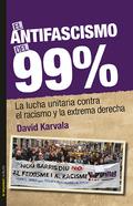 EL ANTIFASCISMO DEL 99% | 9788479481650 | KARVALA, DAVI
