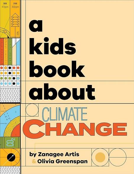 A KIDS BOOK ABOUT CLIMATE CHANGE | 9780241656242 | ARTIS, ZANAGEE/GREENSPAN, OLIVIA