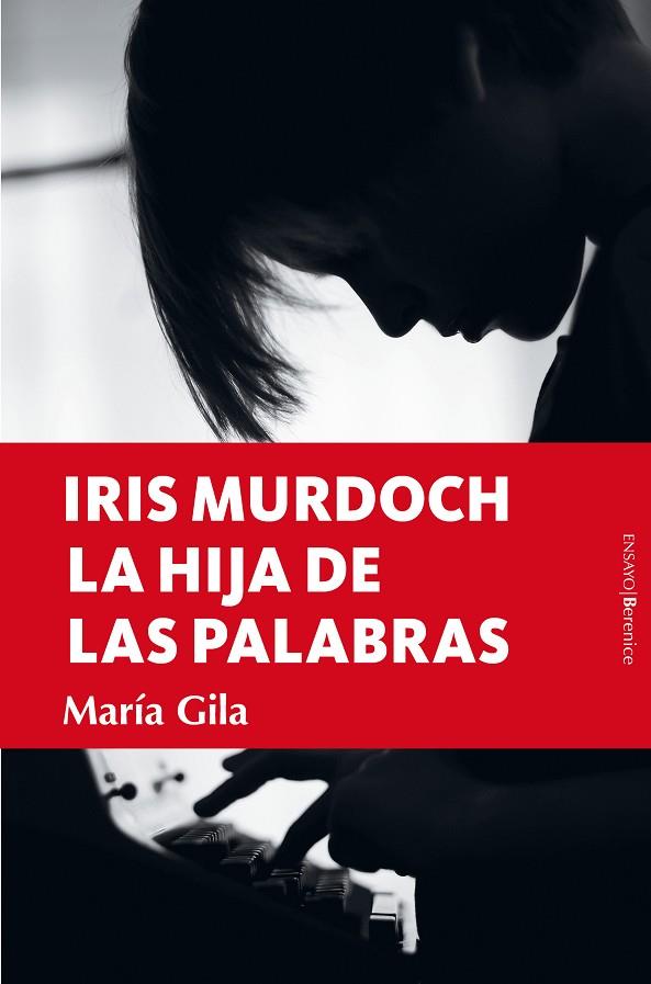 IRIS MURDOCH, LA HIJA DE LAS PALABRAS | 9788418578793 | MARÍA GILA