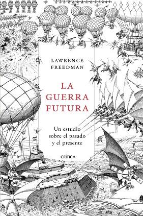 LA GUERRA FUTURA | 9788491990628 | FREEDMAN, LAWRENCE