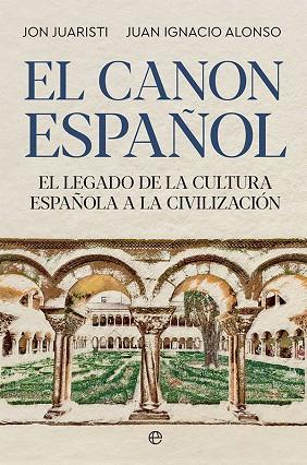 EL CANON ESPAÑOL | 9788413842561 | JUARISTI, JON/ALONSO, JUAN IGNACIO