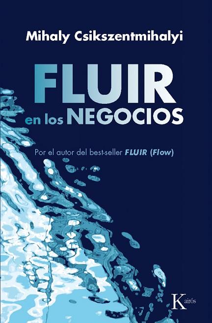 FLUIR EN LOS NEGOCIOS | 9788472455603 | CSIKSZENTMIHALYI