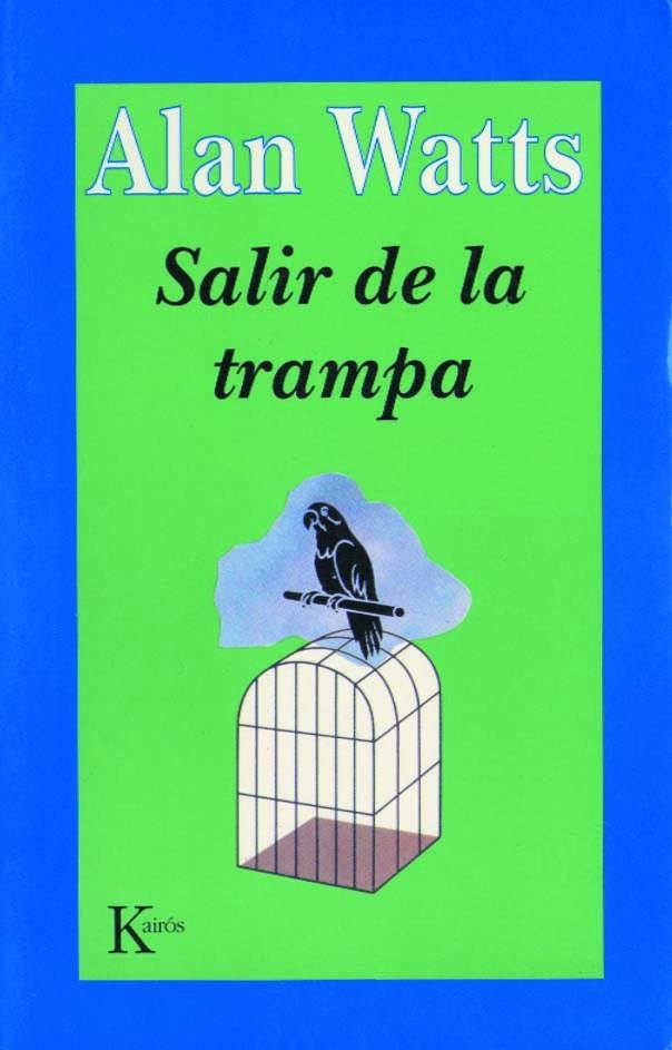 SALIR DE LA TRAMPA | 9788472453265 | ALAN WATTS