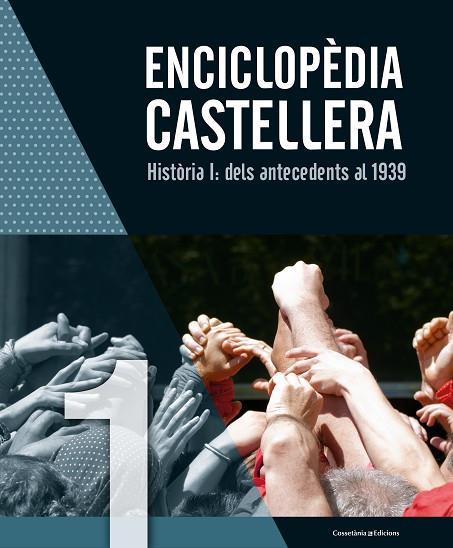 ENCICLOPÈDIA CASTELLERA. HISTÒRIA I: DELS ANTECEDENTS AL 1939 | 9788490346976 | AUTORS, DIVERSOS