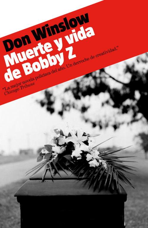 MUERTE Y VIDA DE BOBBY Z | 9788439723738 | WINSLOW